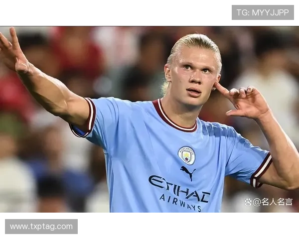 哈兰德金球奖热门 本赛季表现稳健持续提升