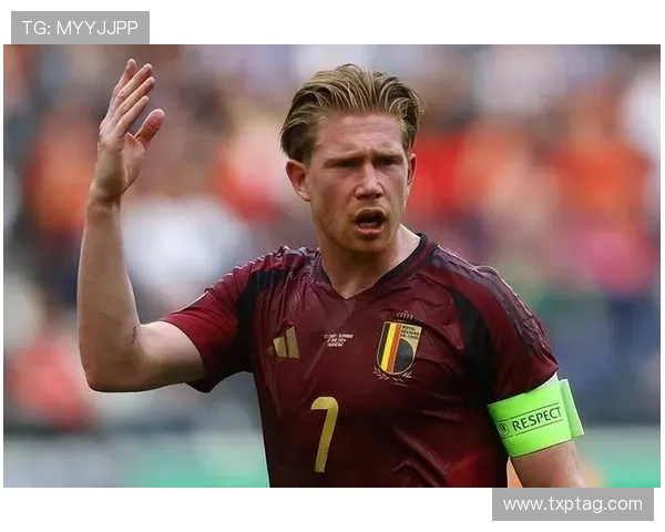 德布劳内国家队大赛输出是否匹配核心地位